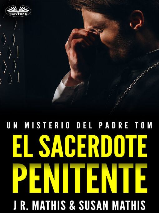Title details for El Sacerdote Penitente by J. R. Mathis - Available